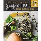 Bevin Cohen: The Complete Guide to Seed and Nut Oils
