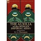 G L Cheesman: The Auxilia of the Roman Imperial Army