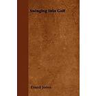Ernest Jones: Swinging Into Golf