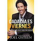 Joel Osteen: Cada Dia Es Viernes