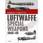 Robert Forsyth: Luftwaffe Special Weapons 1942-45