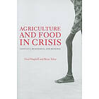Fred Magdoff, Brian Tokar: Agriculture and Food in Crisis