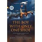 John Henry Meller, Caroline Annette Brownbill: The Boy With Only One Shoe