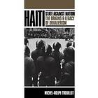 Michel-Rolph Trouillot: Haiti: State against Nation