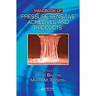 Istvan Benedek, Mikhail M Feldstein: Handbook of Pressure-Sensitive Adhesives and Products