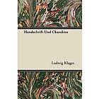 Ludwig Klages: Handschrift Und Charakter