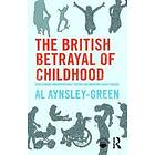 Al Aynsley-Green: The British Betrayal of Childhood