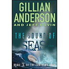 Gillian Anderson, Jeff Rovin: The Sound of Seas: Book 3 the Earthend Sagavolume