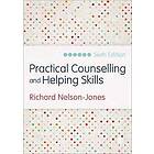 Richard Nelson-Jones: Practical Counselling and Helping Skills