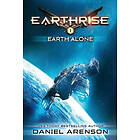 Daniel Arenson: Earth Alone: Earthrise Book 1