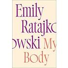 Emily Ratajkowski: My Body