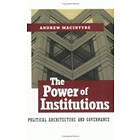 Andrew MacIntyre: The Power of Institutions