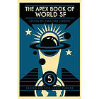 Chi Hui, Cristina Jurado, Lavie Tidhar: The Apex Book of World SF