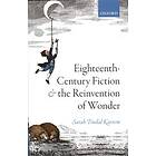 Sarah Tindal Kareem: Eighteenth-Century Fiction and the Reinvention of Wonder