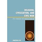 Jonathan Fox: Religion, Civilization, and Civil War