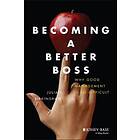 J Birkinshaw: Becoming a Better Boss Why Good Management is So Difficult