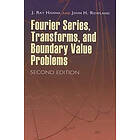 J Ray Hanna, John H Rowland: Fourier Series, Transforms, and Boundary Value Problems
