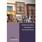 Jarrett Zigon: Multiple Moralities and Religions in Post-Soviet Russia