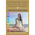 David Shannahoff-Khalsa: Kundalini Yoga Meditation for Complex Psychiatric Disor