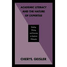 Cheryl Geisler: Academic Literacy and the Nature of Expertise