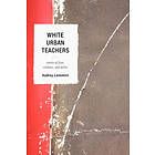 Audrey Lensmire: White Urban Teachers