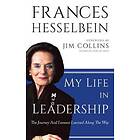 Frances Hesselbein: My Life in Leadership