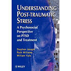 S Joseph: Understanding Post-Traumatic Stress A Psychosocial Perspective on PTSD &; Treatment