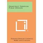 Harold Dwight Lasswell: Democracy Through Public Opinion