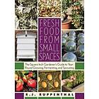 R J Ruppenthal: Fresh Food from Small Spaces