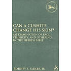 Jr Sadler Rodney S: Can a Cushite Change His Skin?