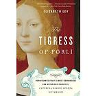 Lev Elizabeth Lev: Tigress Of Forli