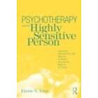 Elaine N Aron: Psychotherapy and the Highly Sensitive Person