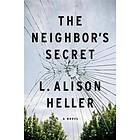 L Alison Heller: The Neighbor's Secret