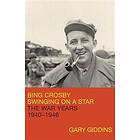 Gary Giddins: Bing Crosby: Swinging on a Star