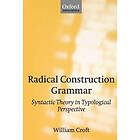 William Croft: Radical Construction Grammar