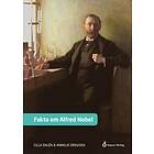Cilla Dalén, Annelie Drewsen: Fakta om Alfred Nobel