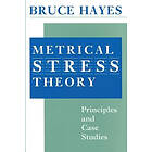 Bruce Hayes: Metrical Stress Theory