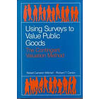 Robert Cameron Mitchell, Richard T Carson: Using Surveys to Value Public Goods