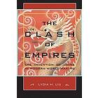 Lydia H Liu: The Clash of Empires