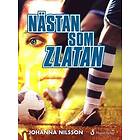 Johanna Nilsson: Nästan som Zlatan
