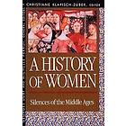 Christiane Klapisch-Zuber: History of Women in the West: Volume II Silences Middle Ages