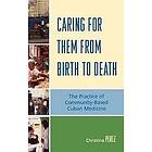 Christina Perez: Caring for Them from Birth to Death