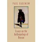 Paul Rabinow: Essays on the Anthropology of Reason
