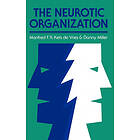 MFR Kets de Vries: The Neurotic Organization Diagnosing &; Changing Counterproductive Styles of Management