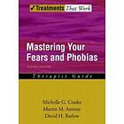 Michelle G Craske: Mastering Your Fears and Phobias