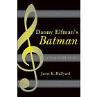 Janet K Halfyard: Danny Elfman's Batman
