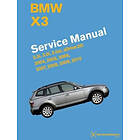 Bentley Publishers: BMW X3 (E83) Service Manual: 2004, 2005, 2006, 2007, 2008, 2009, 2010: 2,5i, 3,0i, 3,0si, Xdrive 30i