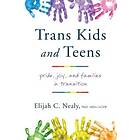 Elijah C Nealy: Trans Kids and Teens