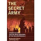 R Gibson: The Secret Army Chiang Kai-shek and the Drug Warlords of Golden Triangle