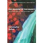 Christopher Bollas: The Shadow of the Object